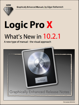 Logic Pro X - What's New in 10.2.1 (Graphically Enhanced Manual)